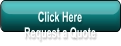 Click Here Request a Quote